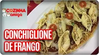 Conchiglione de frango cremoso - Chef Vivi Araújo | Cozinha Amiga (25/04/17)