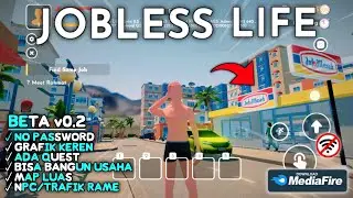 Versi Baru‼️Jobless Life Beta v0.2 - 100% Work - No Password, Trafik/NPC Rame, Grafik Keren, Quest