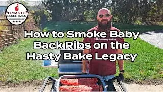 How to Smoke Baby Back Ribs on a Hasty Bake Legacy | Pitmaster Essentials