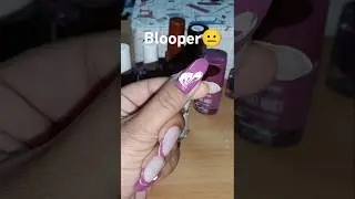 Just a bloopers 🤣 #nailsblooper #bloopers #nails #naildesign #nailtutorial #funnynails #nailart