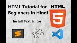 How to install text editor(atom)? | HTML Tutorial for Beginners in Hindi | HTML5 part #2
