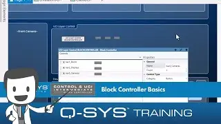 Q-SYS Training  |  Control and UCI INTERMEDIATE - B3 - Block Controller Basics