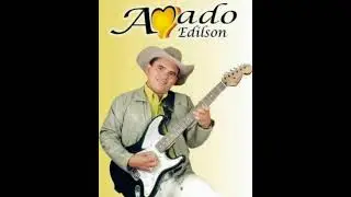 # AMADO EDILSON | SERENATA DA MONTANHA #