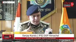 Live - Sanjay Kundu, (IPS), DGP Himachal Pradesh