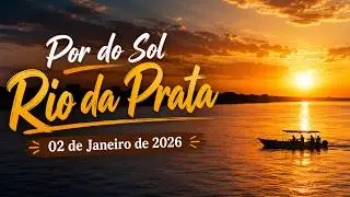 20260102 - P&Ocirc;R DO SOL NO RIO DA PRATA