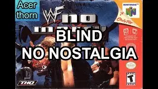 The A-hole Fist - Let's Play WWF No Mercy (Blind) Episode 1