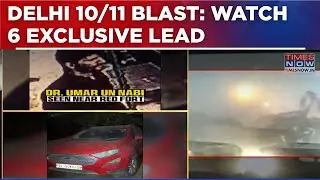 Delhi 10/11 Blast: 6 Exclusive Leads Expose Deep Plot; Watch Stunning Twist In Red Fort Blast