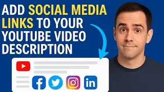 How To Add Social Media Links to Your YouTube Video Description