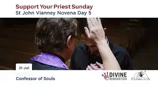 Support Your Priest Sunday - St John Vianney Novena Day 5