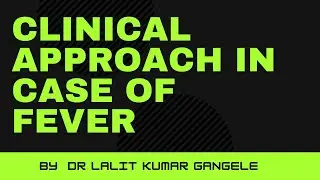 clinical approach in case of fever || how should we deal with fever ?