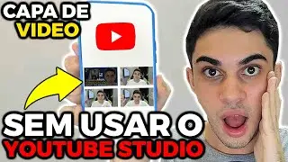 Como Colocar Capa no V&iacute;deo do Youtube pelo Celular sem o Youtube Studio 2022 ( R&Aacute;PIDO E F&Aacute;CIL)