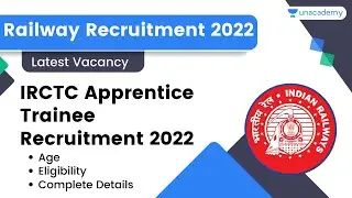 IRCTC Apprentice Trainee Recruitment 2022 | Railway Recruitment | Latest Vacancy | Complete Details