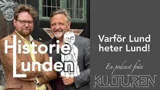 Historielunden – En podcast från Kulturen i Lund. Varför Lund heter Lund.