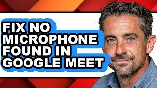 How to Fix No Microphone Found in Google Meet (only Way)