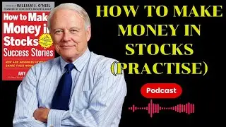 Investing Mastery Grandmaster William O'Neil's CAN SLIM Strategy 🔥How to Make money in stock#podcast