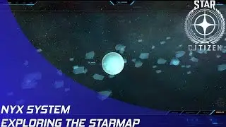 Star Citizen: Starmap - Nyx System