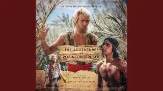 The Adventures of Robinson Crusoe Main Theme