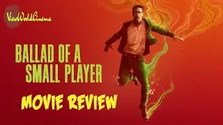 BALLAD OF A SMALL PLAYER (2025) Gambling Your Life Away - Movie Review