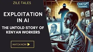 Exploitation in AI - The Untold Story of Kenyan Workers