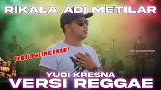 Yudi Kresna - Rikala Adi Metilar (COVER VERSI REGGAE AKUSTIK) LAGU BALI | Untuk  Ngopi☕️
