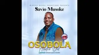 SAVIO MUSOKE || OSOBOLA RELEASE || BGP management +256703356033 |