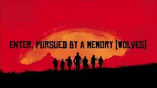 Red Dead Redemption 2 Soundtrack - Enter, Pursued by a Memory (Wolves) - In-Game Music