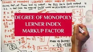 degree of monopoly lerner index derivation #markupfactor #lerner #monopoly #monopolyPower