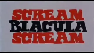 #804- SCREAM, BLACULA, SCREAM opening titles