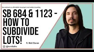 California&rsquo;s Small-Lot Playbook: SB 1123 vs SB 684 (How to Turn One Lot into 10 Homes) - Matt Baran