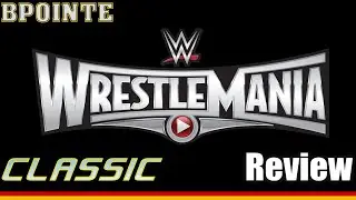 Gro&szlig;er Cash In Moment! 🤼 WWE WrestleMania 31 Review - Podcast Classic #59 (Deutsch)