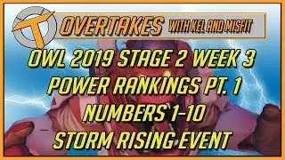 Overwatch league 2019 Power Rankings Stage 2 Week 3 # 1 10 and Storm Rising Discussion