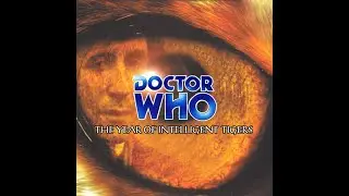 Doctor Who - The Year of Intelligent Tigers
