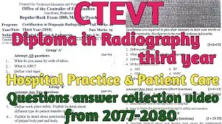 Hospital Practice and Patient Care question answer collection from 2077-2080 Radiography third year