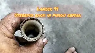 MANUAL STEERING RACK IN PINION REPAIR LANCER 94