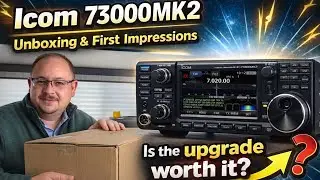 Распаковка и первые впечатления от Icom 7300MK2 &mdash; стоит ли обновляться?