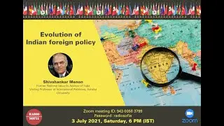 Evolution of Indian Foreign Policy- Shivshankar Menon, Former NSA, India