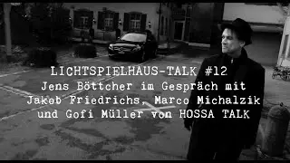 LICHTSPIELHAUS-TALK #12 Jens Böttcher im Gespräch mit HOSSA TALK