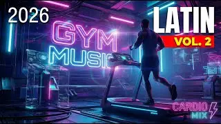 Latin Gym & Cardio 2026 (Vol. 2) | Burn Fat Fast with Dance