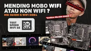 Mending beli mobo ini | Motherboard Intel gen12 termurah | Sudah WIFI 6E | MSI H610M-S WIFI DDR4
