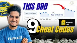 9 Cheat Codes Flipkart Ads✅ Get Best ROI this Big Billion days & festive season by Flipkart ads