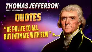 Discover the Wisdom of Thomas Jefferson in this Informative Quotes Video