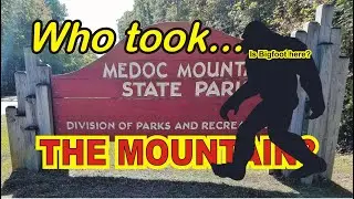 Medoc Mountain - Home of Bigfoot!