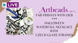 Artbeads Fab Fridays with Deb - Halloween Waterfall Necklace with Czech Glass Strands