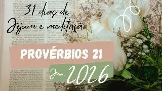 PROVÉRBIOS 21 | 2026 - LEITURA E MEDITAÇÃO