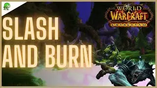 WoW Cataclysm Classic Slash and Burn