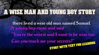 A wise man and young boy story Learn English through story with text