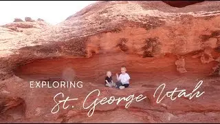 EXPLORING ST. GEORGE UTAH