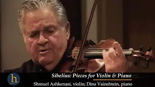 Sibelius: Pieces for Violin and Piano | Shmuel Ashkenasi & Dina Vainshtein