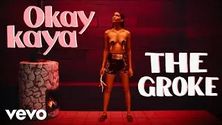 Okay Kaya - The Groke (Official Video)