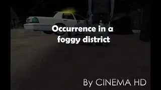 Occurrence in a foggy district. By Cinema HD.